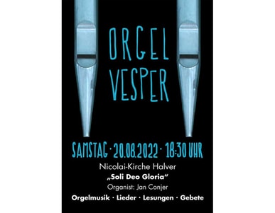 Soli Deo Gloria - Orgel-Vesper am 20. August